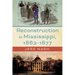Reconstruction in Mississippi, 1862-1877