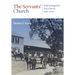 The Servants' Church: Faith Evangelical Free Church, 1920-2020