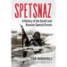 Spetsnaz: A History of the Soviet and Russian Special Forces