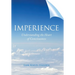 Imperience: Understanding the Heart of Consciousness