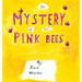 The Mystery of the Pink Bees