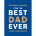 For the Best Dad Ever: The Perfect Gift to Give Your Dad