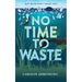 No Time To Waste