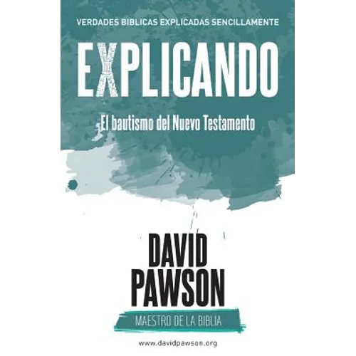 EXPLICANDO El bautismo del Nuevo Testamento