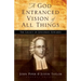 A God Entranced Vision of All Things: The Legacy of Jonathan Edwards