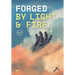 Forged by light and fire: Dawn of the warrior, a graphic story (book one)
