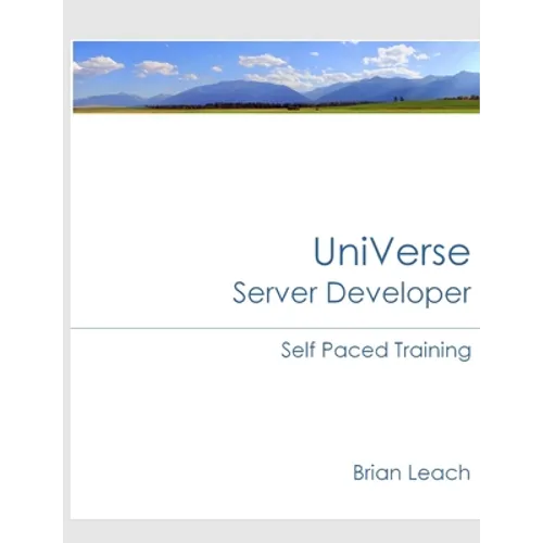 UniVerse Server Developer Self Paced Training