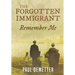 The Forgotten Immigrant: Remember Me