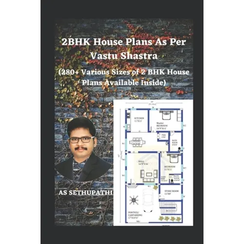 2BHK House Plans As Per Vastu Shastra: (280+ Various Sizes of 2 BHK House Plans Available Inside)