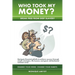 Who Took My Money?