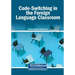 Code-Switching in the Foreign Language Classroom
