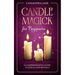 Candle Magick for Beginners: A Comprehensive Guide to Spells and Rituals
