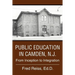 Public Education in Camden, N.J.: From Inception to Integration