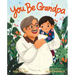 You Be Grandpa