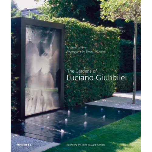 The Gardens of Luciano Giubbilei