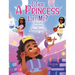 Is There A Princess Like Me?