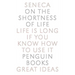 On the Shortness of Life: Life Is Long If You Know How to Use It
