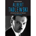 Albert Tadlewski - Le fils spirituel d'Ignacy Jan Paderewski