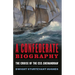 A Confederate Biography: The Cruise of the CSS Shenandoah