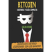 Bitcoin Historia Y Guía Completa: ¿Quién Está Detrás? Terminará Con Los Bancos