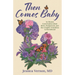 Then Comes Baby: An Honest Conversation about Birth, Postpartum, and the Complex Transition to Parenthood