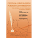 Freedom for Publishing, Publishing for Freedom