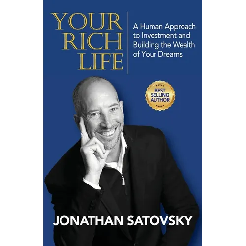 Your Rich Life: A Human Approach to Investment and Building the Wealth of Your Dreams