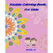 Mandala Coloring Book for Kids: Activity Book Inspire Creativity