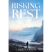 Risking Rest: Embracing God's Love Through Life's Uncertainties