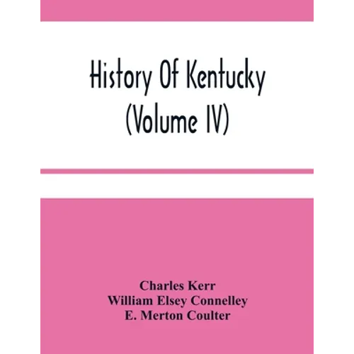 History Of Kentucky (Volume Iv)