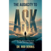 The Audacity to ASK!, Boldly Approaching God in Faith and Expectation