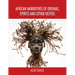 African Narratives of Orishas, Spirits and Other Deities