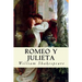 Romeo y Julieta (Spanish Edition)