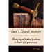 God's Chayil Women: Moving Beyond Tradition to Embrace Truth and God-Given Purpose