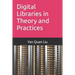 Digital Libraries in Theory and Practices