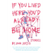If You Lived Here You'd Already be Home: Stories