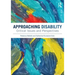 Approaching Disability: Critical Issues and Perspectives