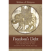 Freedom's Debt: The Royal African Company and the Politics of the Atlantic Slave Trade, 1672-1752