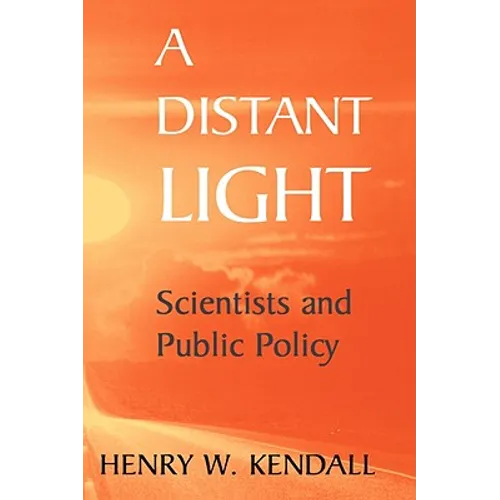 A Distant Light: Scientists and Public Policy