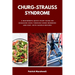 Churg-Strauss Syndrome: A Beginner's Quick Start Guide on Managing EGPA through Home Remedies and Diet, with Sample Recipes
