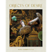 Objects of Desire: A Lifetime of Collecting