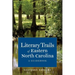Literary Trails of Eastern North Carolina: A Guidebook