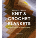 Brooklyn Tweed's Knit and Crochet Blankets: Projects to Stitch for Home and Away