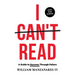 I Can't Read: A Guide to Success Through Failure