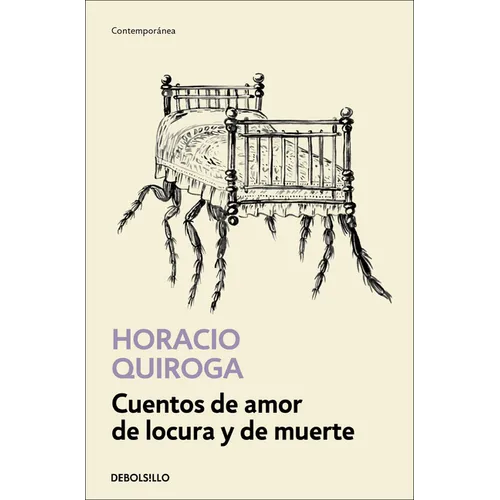Cuentos de Amor de Locura Y de Muerte / Tales of Love Madness and Death