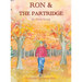 Ron & the Partridge