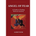 Angel of Fear: A Guide to End Stress & Anxiety