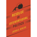 Resolve in International Politics