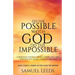 Do the Possible, Watch God Do the Impossible: A practical guide to living a happy, rich and effective life taught through the Bible