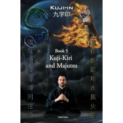 Kuji-Kiri and Majutsu: Sacred Art of the Oriental Mage